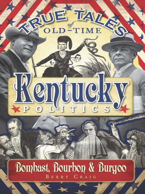 Title details for True Tales of Old-Time Kentucky Politics by Berry Craig - Available